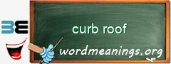 WordMeaning blackboard for curb roof